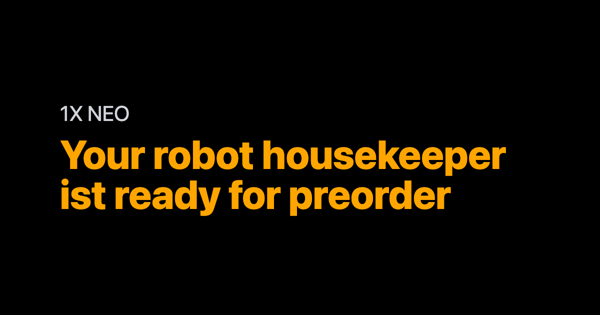 1X’s robot butler is now $499 a month