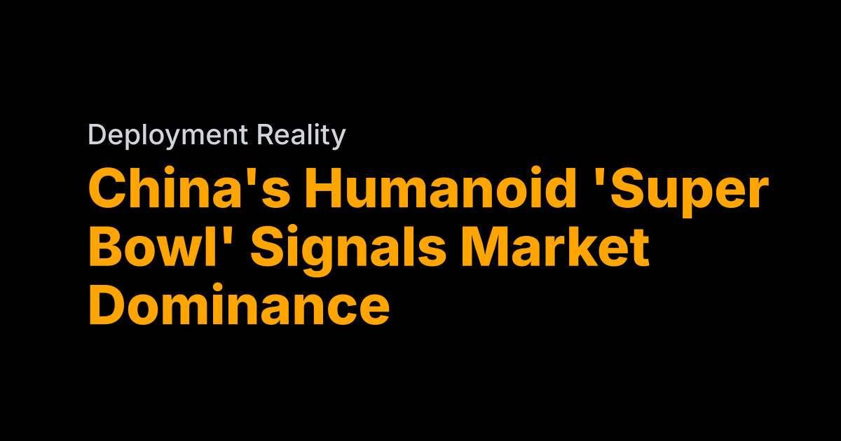 China's humanoid 'Super Bowl' signals 90% dominance