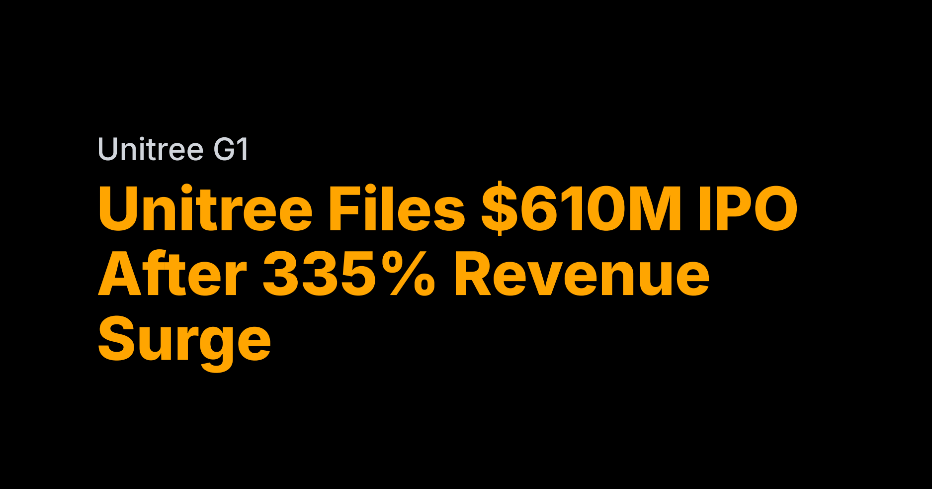 Unitree files for $610M IPO after 335% surge
