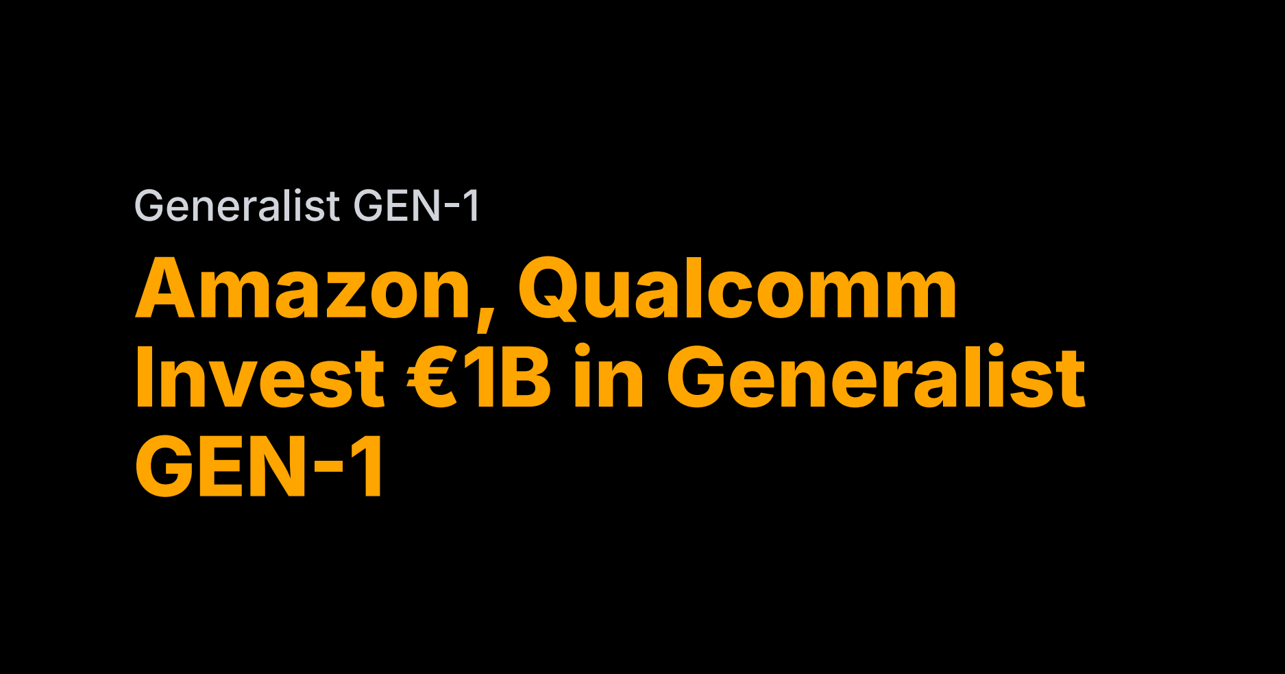 Generalist's GEN-1 hits 99% success rate
