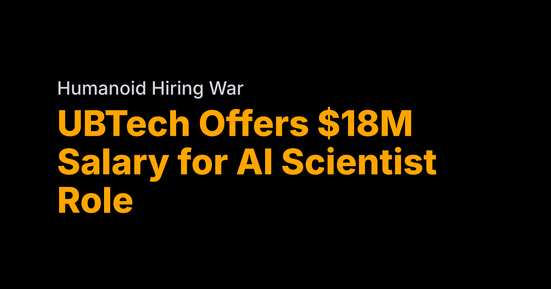 UBTech offers $18M salary for AI scientist